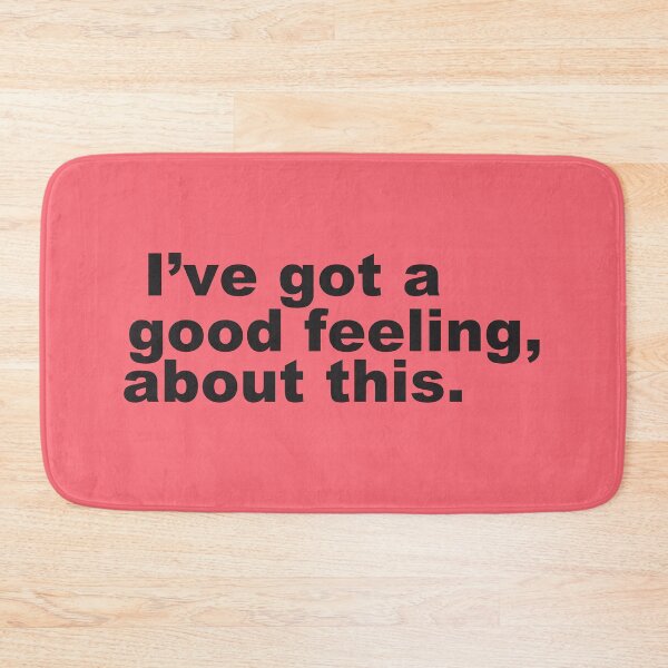 Item preview, Cool Quote | I've Got  a Good Feeling About This  -  designed and sold by PurpleLoveStore.