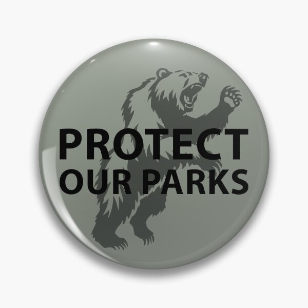 Artikelvorschau, SCHÜTZEN SIE UNSERE PARKS - Grizzlybär (B) entworfen und verkauft von BasicArtChick.