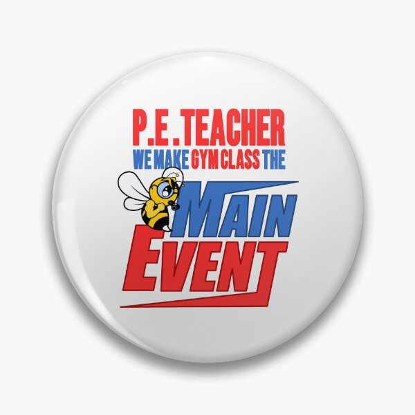 Item preview, PE Teacher Shirt - Physical Education Gym Class Main Event designed and sold by Teacher Bee Co..