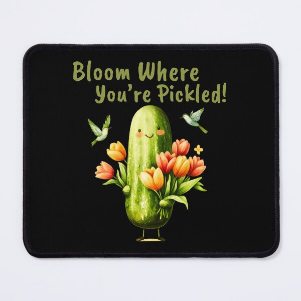 Item preview, Bloom Where You’re Pickled! designed and sold by Ela-graphicwiz.