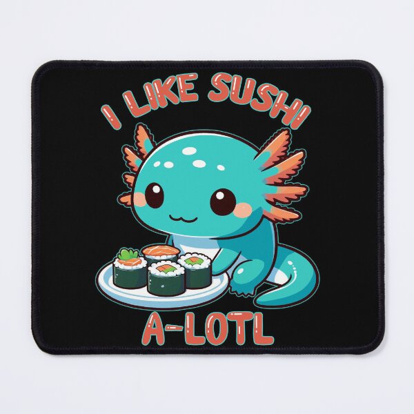 Item preview, Cute Axolotl I Like Sushi A-LOTL Funny designed and sold by TrendyTees12.