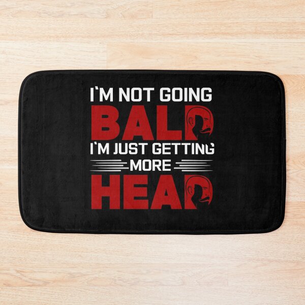 Item preview, I’m Not Going Bald I’m Just Getting More Head - bald pride designed and sold by VibeTwist.