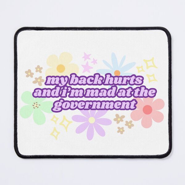 Item preview, My Back Hurts and I'm Mad at the Government (Purple) designed and sold by Mollysb428.