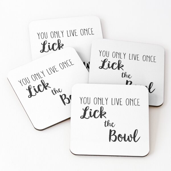 Item preview, You Only Live Once Lick the Bowl designed and sold by SimplyDefined.