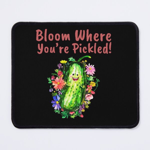 Item preview, Bloom Where You’re Pickled! designed and sold by Ela-graphicwiz.