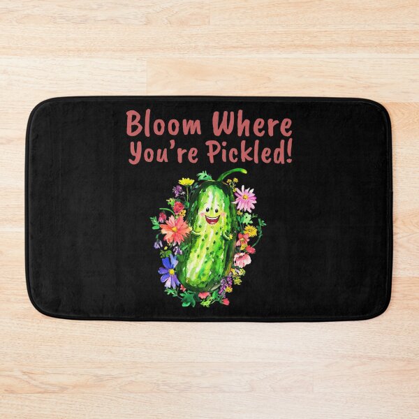 Item preview, Bloom Where You’re Pickled! designed and sold by Ela-graphicwiz.