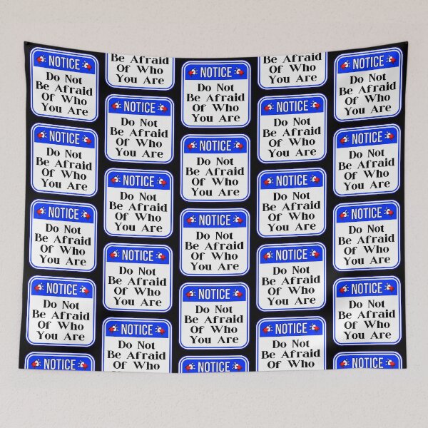 Item preview, NOTICE:  Do Not Be Afraid Of Who You Are - funny warning signs designed and sold by DesignsFromTW-S.