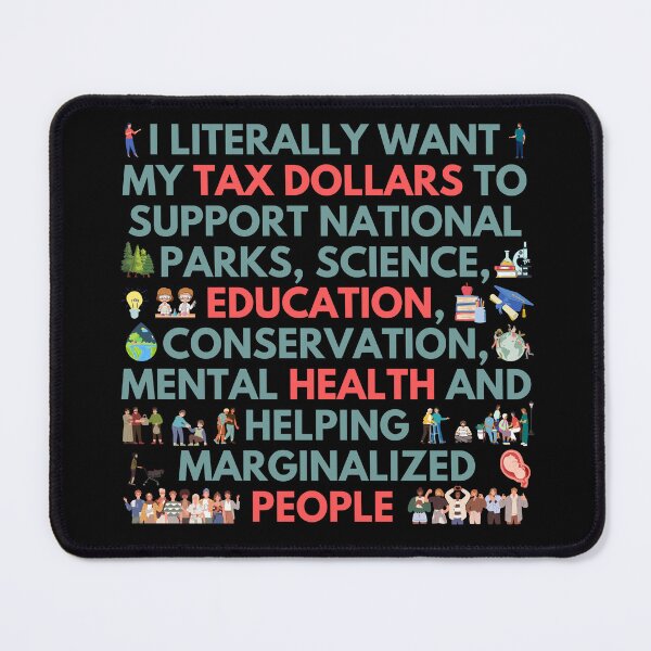 Item preview, I Literally Want My Tax Dollars To Support National Parks designed and sold by Pishpunta.