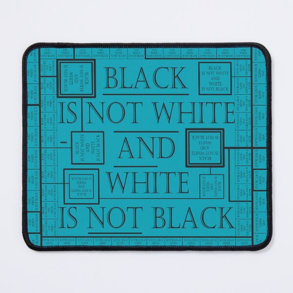 Item preview, Pattern with the saying "Black is not white and white is not black" designed and sold by Cherevan.