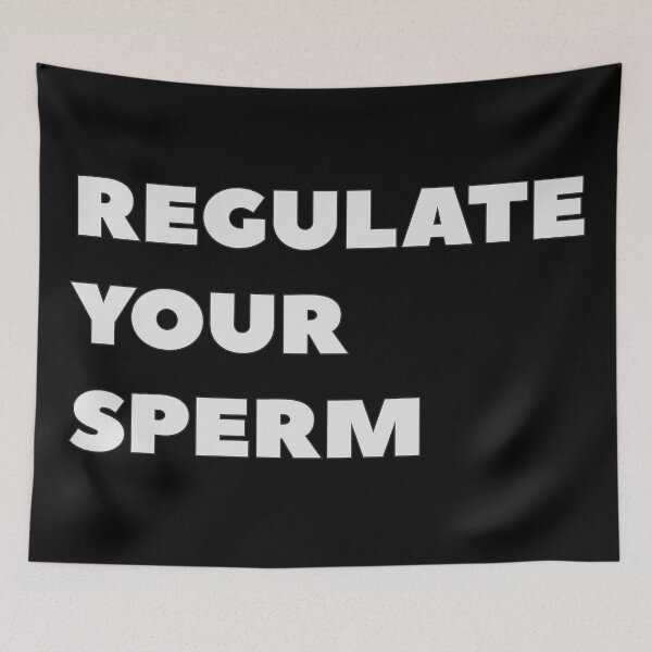 Item preview, Regulate Your Sperm - Ban This designed and sold by MoePark.