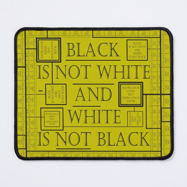 Item preview, Pattern with the saying "Black is not white and white is not black" designed and sold by Cherevan.