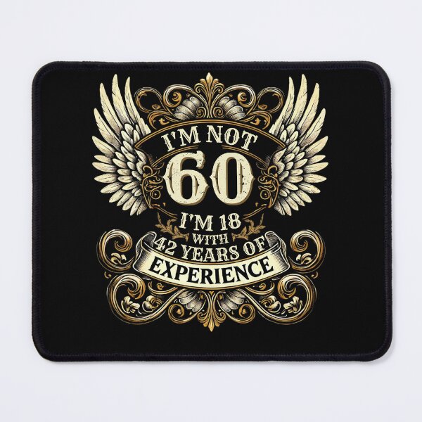 Item preview, I'm Not 60 I'm 18 With 42 Years Of Experience, 60Th Birthday designed and sold by MixedVibes Co..