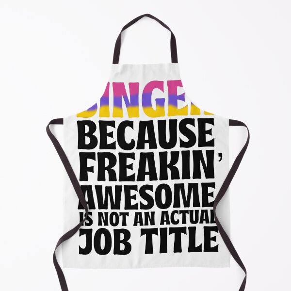 Item preview, Singer Because Freakin Awesome Is Not An Actual Job Title designed and sold by PrintEveryday.