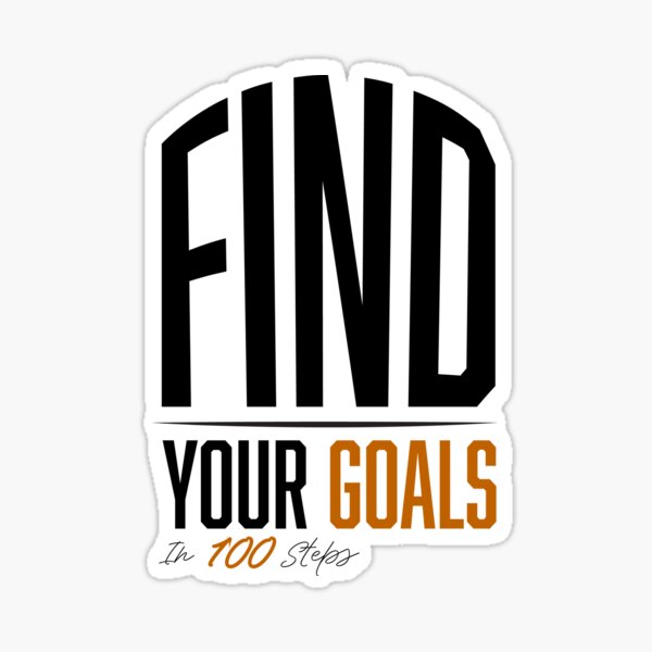 Item preview, Find Your Goals in 100 Steps designed and sold by EsmArtUniverse.
