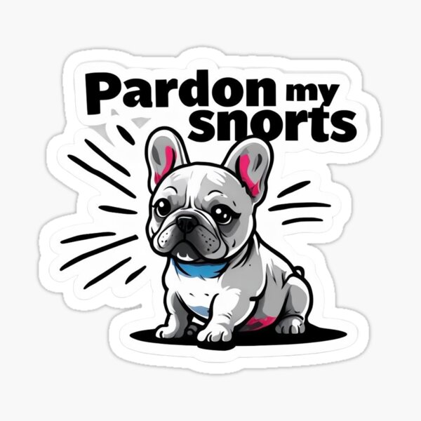 Artikel-Vorschau von Lustiger französischer Bulldoggen-Aufkleber – Pardon My Snorts – süßes Geschenk für Hundeliebhaber, designt und verkauft von DeuzasDesigns.