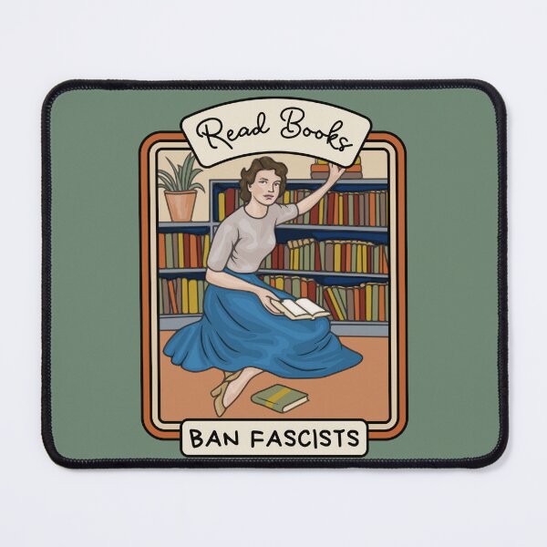 Item preview, Read Books Ban Fascists designed and sold by Unhinged Heather.