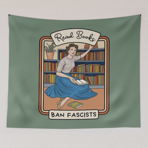 Item preview, Read Books Ban Fascists designed and sold by Unhinged Heather.