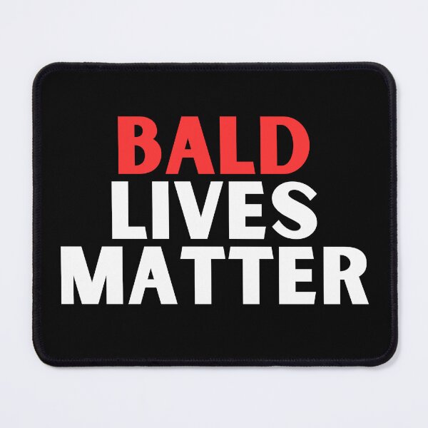 Item preview, bald lives matter designed and sold by manandi1.