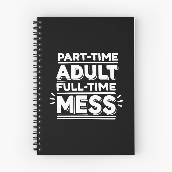 Item preview, Part-Time Adult, Full-Time Mess - Funny Gen Z, Millennial designed and sold by chantastical.