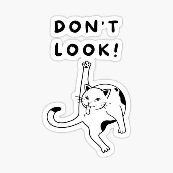 Artikel-Vorschau von NICHT HINSCHAUEN! - Lustige Katze, designt und verkauft von PawliticalDesigns .