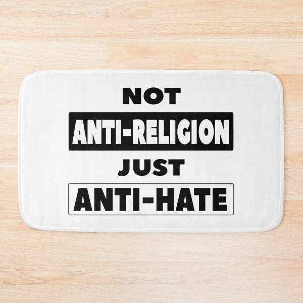 Item preview, Not Anti-Religion Just Anti-Hate designed and sold by MoePark.