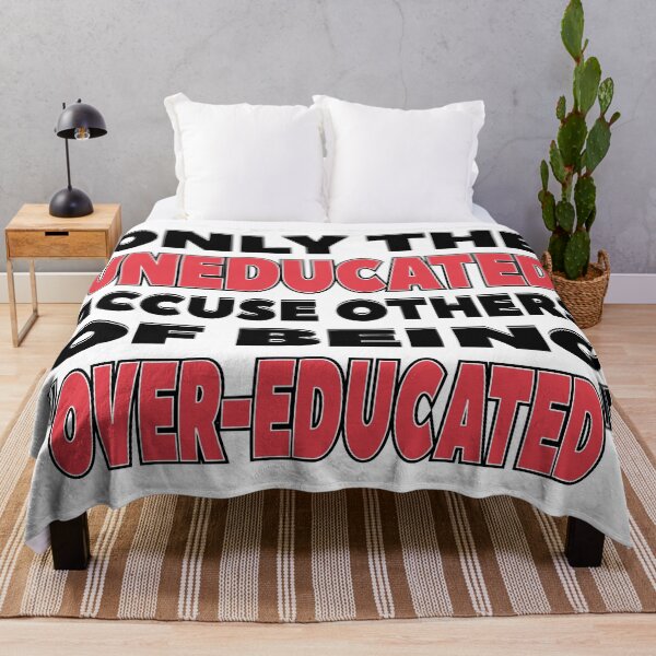 Item preview, Only the Uneducated Accuse Others of Being Over-Educated designed and sold by MoePark.