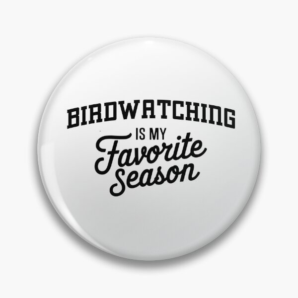 Item preview, Birdwatching is My Favorite Season Funny Birdwatching Lover designed and sold by Oussinc.
