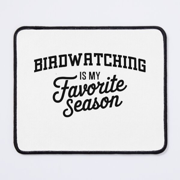 Item preview, Birdwatching is My Favorite Season Funny Birdwatching Lover designed and sold by Oussinc.