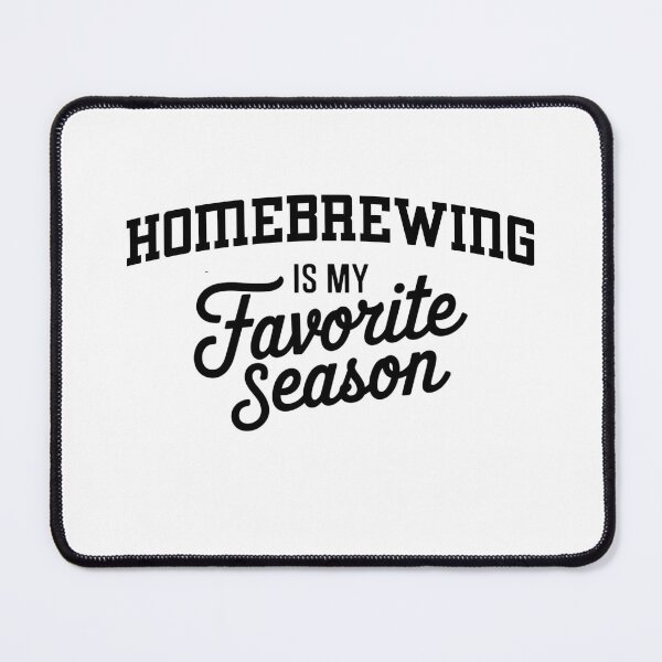 Item preview, Homebrewing is My Favorite Season Funny Homebrewing Lover designed and sold by Oussinc.