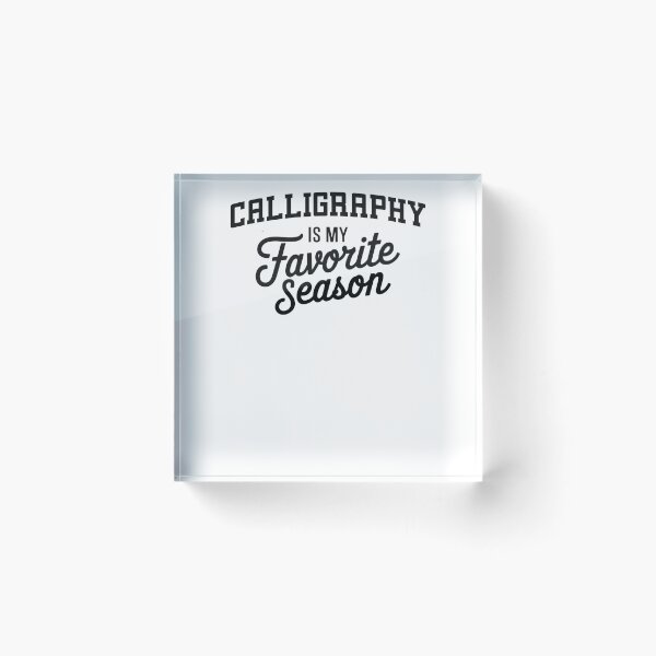 Item preview, Calligraphy is My Favorite Season Funny Calligraphy Lover designed and sold by Oussinc.