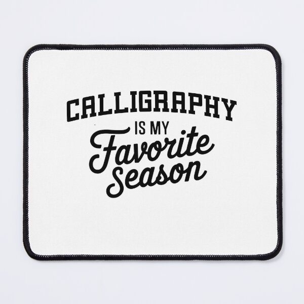 Item preview, Calligraphy is My Favorite Season Funny Calligraphy Lover designed and sold by Oussinc.