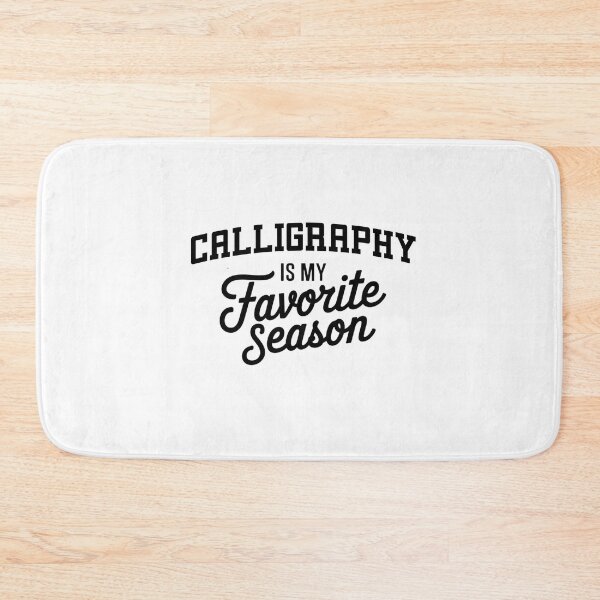 Item preview, Calligraphy is My Favorite Season Funny Calligraphy Lover designed and sold by Oussinc.