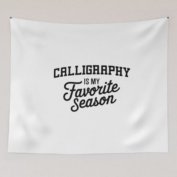 Item preview, Calligraphy is My Favorite Season Funny Calligraphy Lover designed and sold by Oussinc.