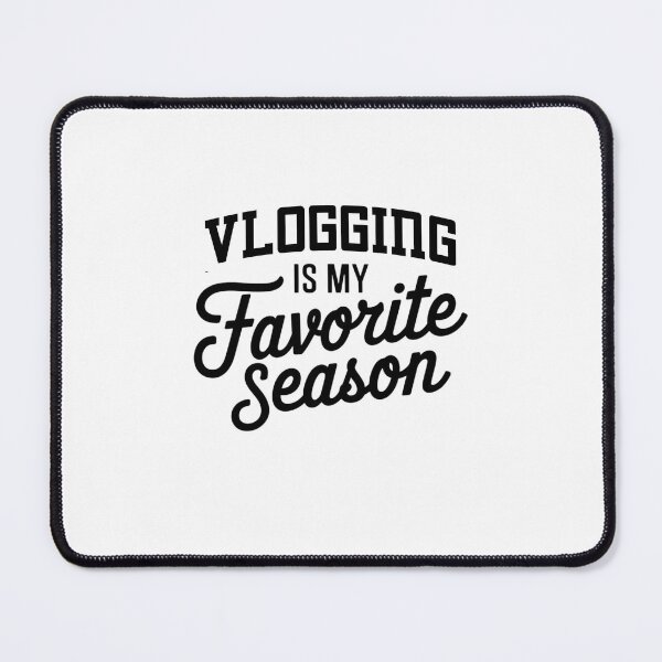 Item preview, Vlogging is My Favorite Season Funny Vlogging Lover designed and sold by Oussinc.