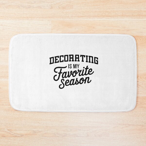 Item preview, Decorating is My Favorite Season Funny Decorating Lover designed and sold by Oussinc.