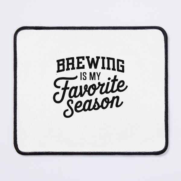 Item preview, Brewing is My Favorite Season Funny Brewing Lover designed and sold by Oussinc.
