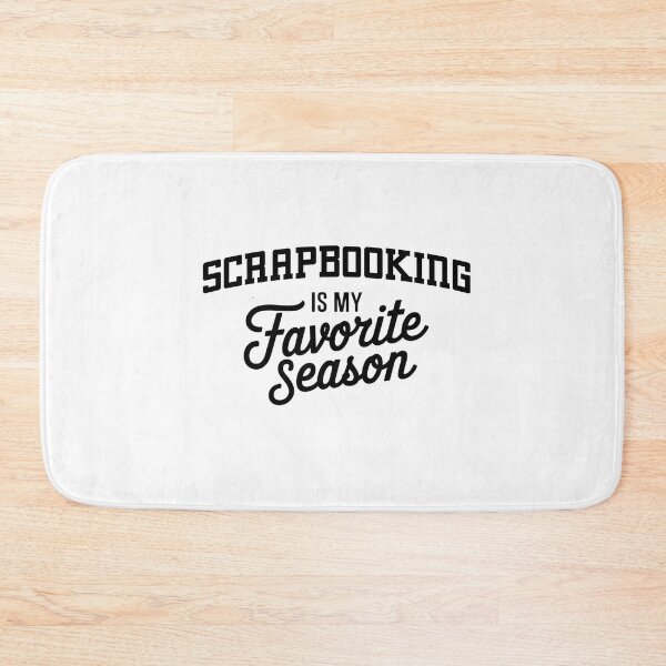 Item preview, Scrapbooking is My Favorite Season Funny Scrapbooking Lover designed and sold by Oussinc.