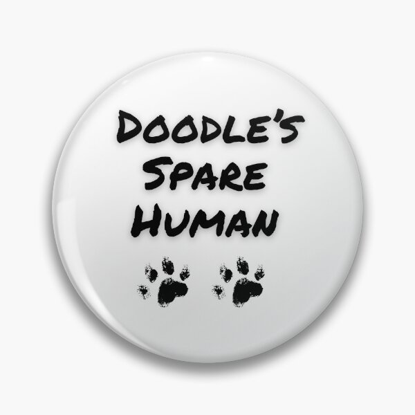 Item preview, Doodle’s Spare Human – Funny Dog Lover Design designed and sold by Fredster1966.