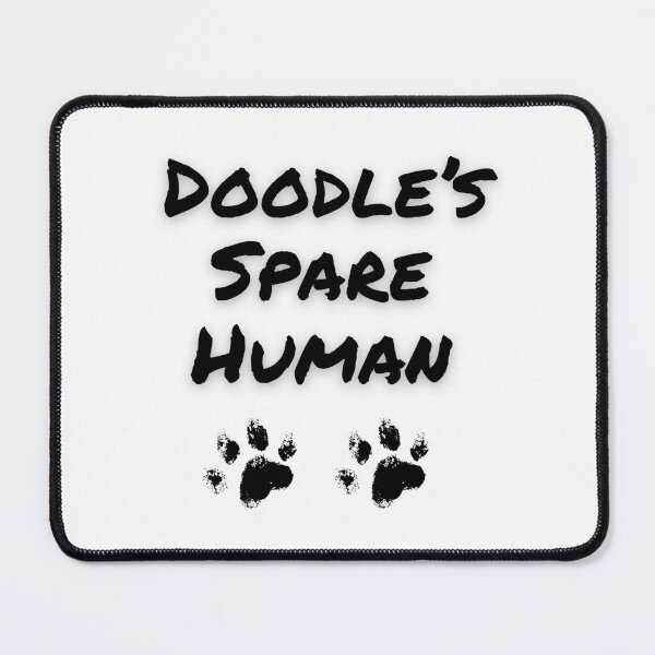Item preview, Doodle’s Spare Human – Funny Dog Lover Design designed and sold by Fredster1966.