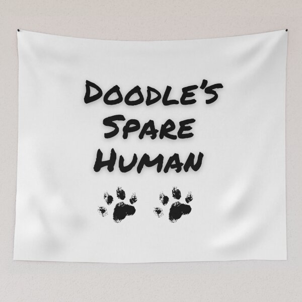 Item preview, Doodle’s Spare Human – Funny Dog Lover Design designed and sold by Fredster1966.