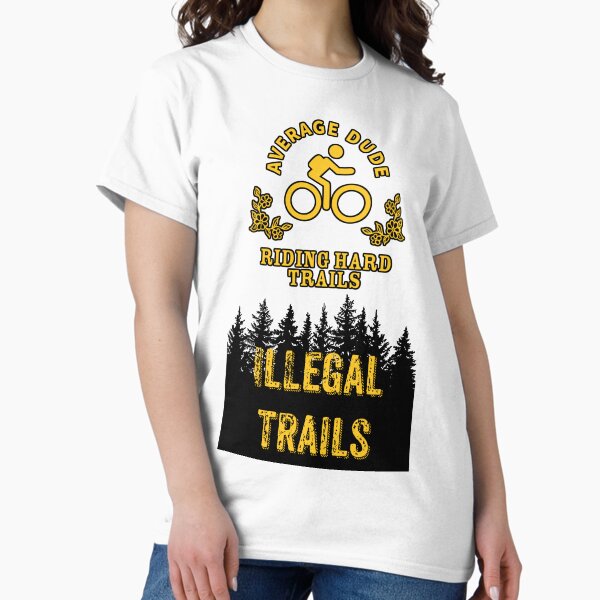 Item preview, Average Dude Ridding Illegal Trails! designed and sold by Average Dude Riding Hard Trails.