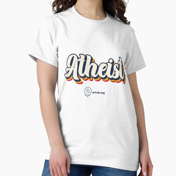 Atheist Retro Classic T-Shirt