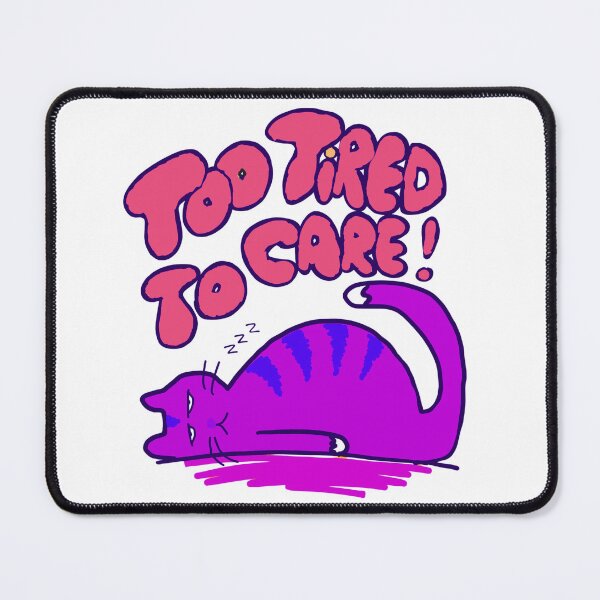 Item preview, Too tired to care - sleepy cute cat designed and sold by TheRubberOnion.