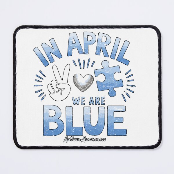 Item preview, In April We Wear Blue For Autism Awareness designed and sold by TynesDesign.