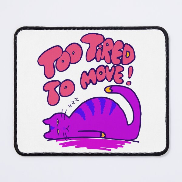 Item preview, Too tired to move - sleepy cute cat designed and sold by TheRubberOnion.