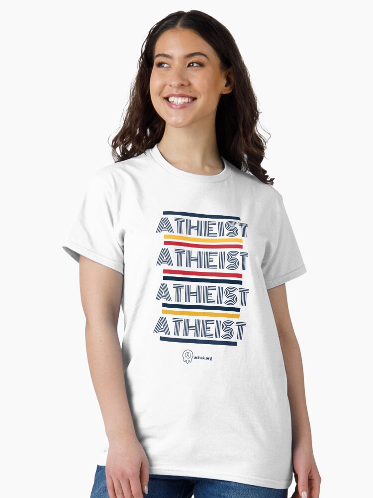 Thumbnail 1 of 7, Classic T-Shirt, Atheist Copy designed and sold by ACTBOD.