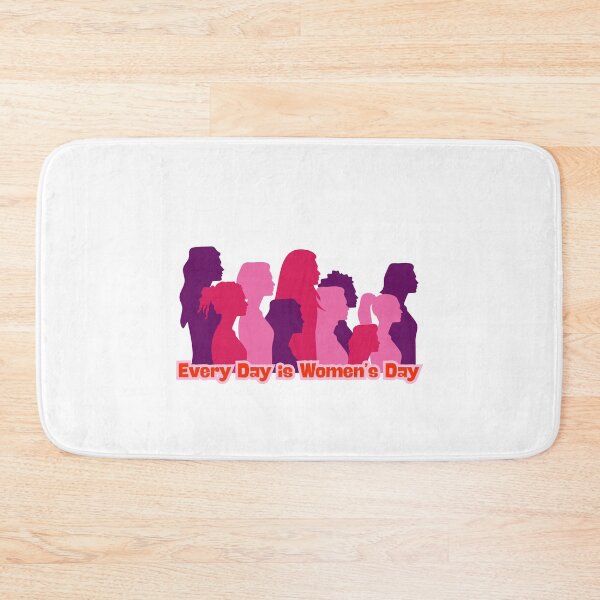 Item preview, Every Day is Women’s Day designed and sold by meesara.