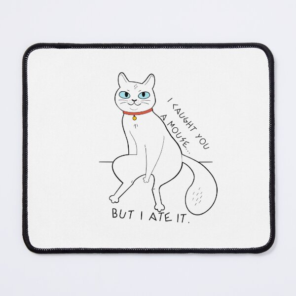 Item preview, Caught a Mouse designed and sold by PB-Sandwich.