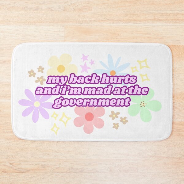 Item preview, My Back Hurts and I'm Mad at the Government (Pink) designed and sold by Mollysb428.