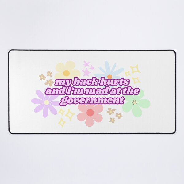 Item preview, My Back Hurts and I'm Mad at the Government (Pink) designed and sold by Mollysb428.